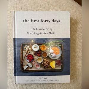 The First Forty Days: Nourishing the New Mother Book